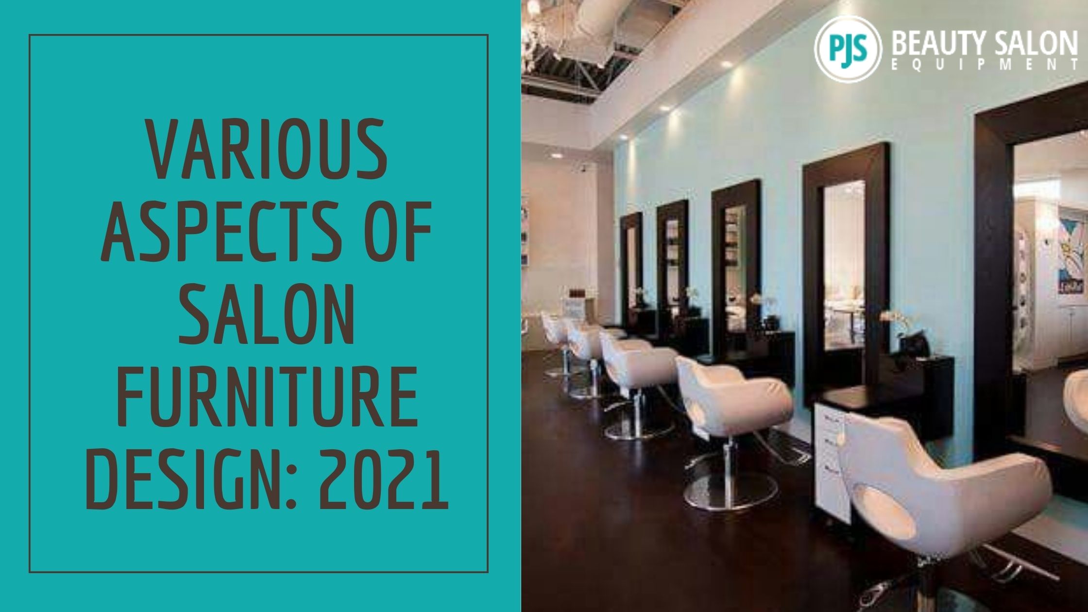Various Aspects Of Salon Furniture Design: 2021