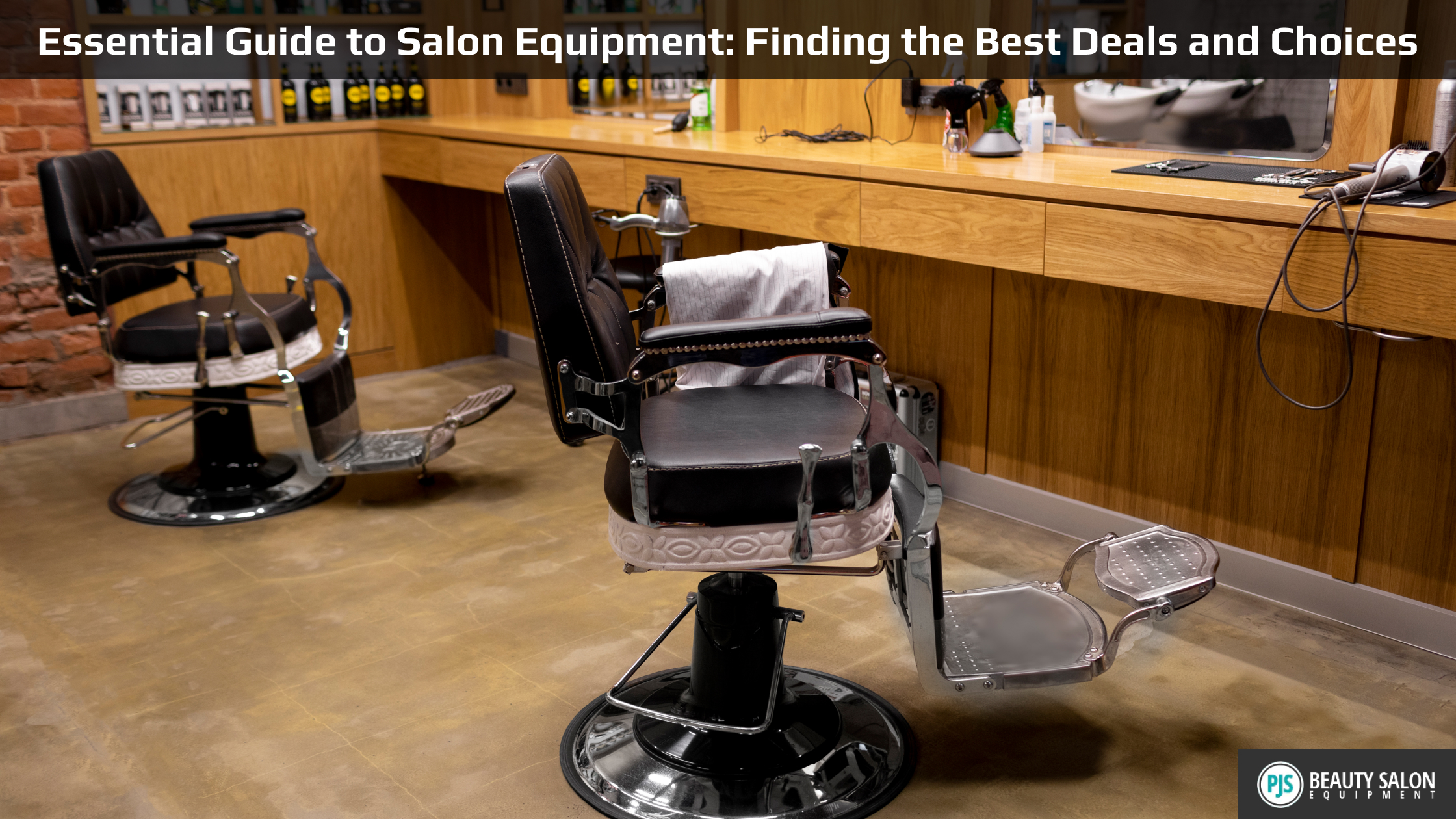 Essential Guide to Salon Equipment: Finding the Best Deals and Choices