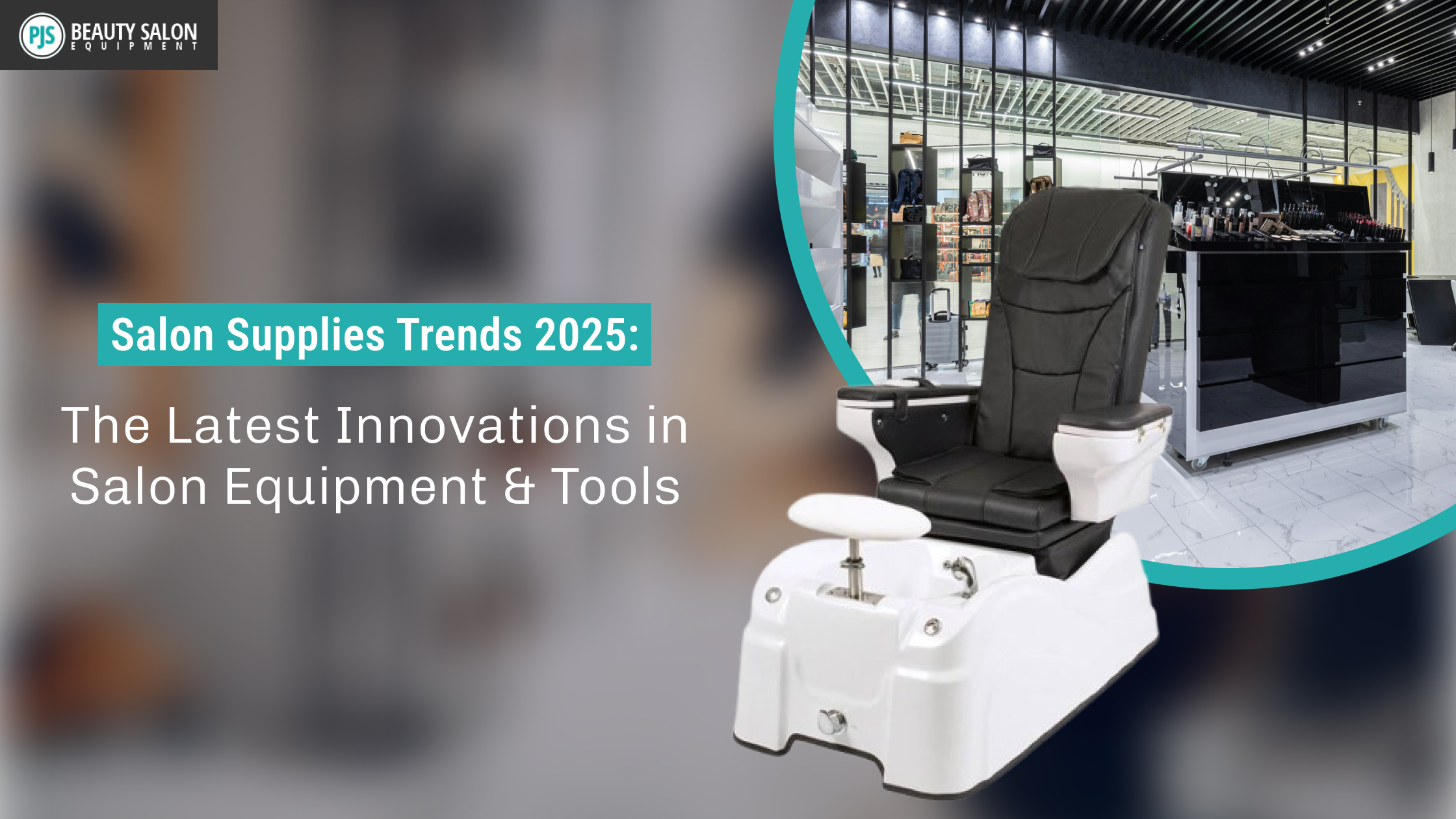 Salon Supplies Trends 2025: The Latest Innovations in Salon Equipment & Tools
