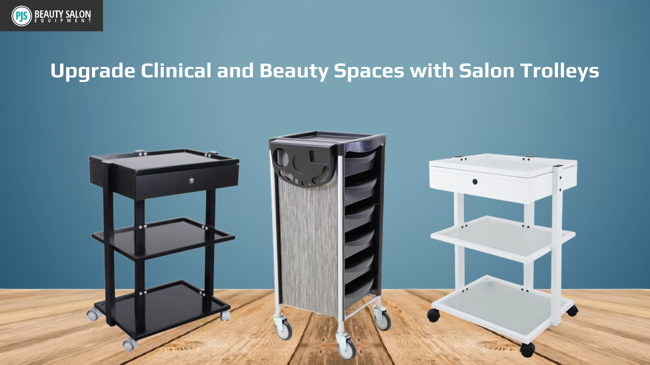 Upgrade Clinical and Beauty Spaces with Salon Trolleys