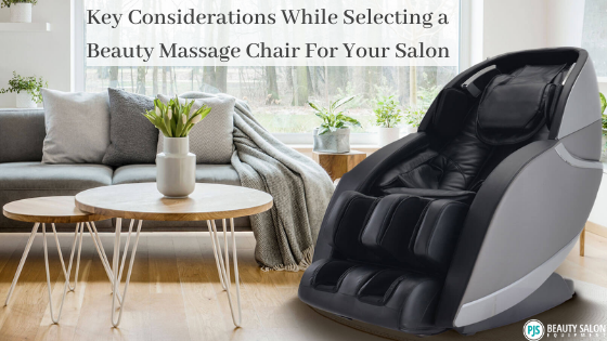 Select the Right Beauty Massage Chair for Your Salon