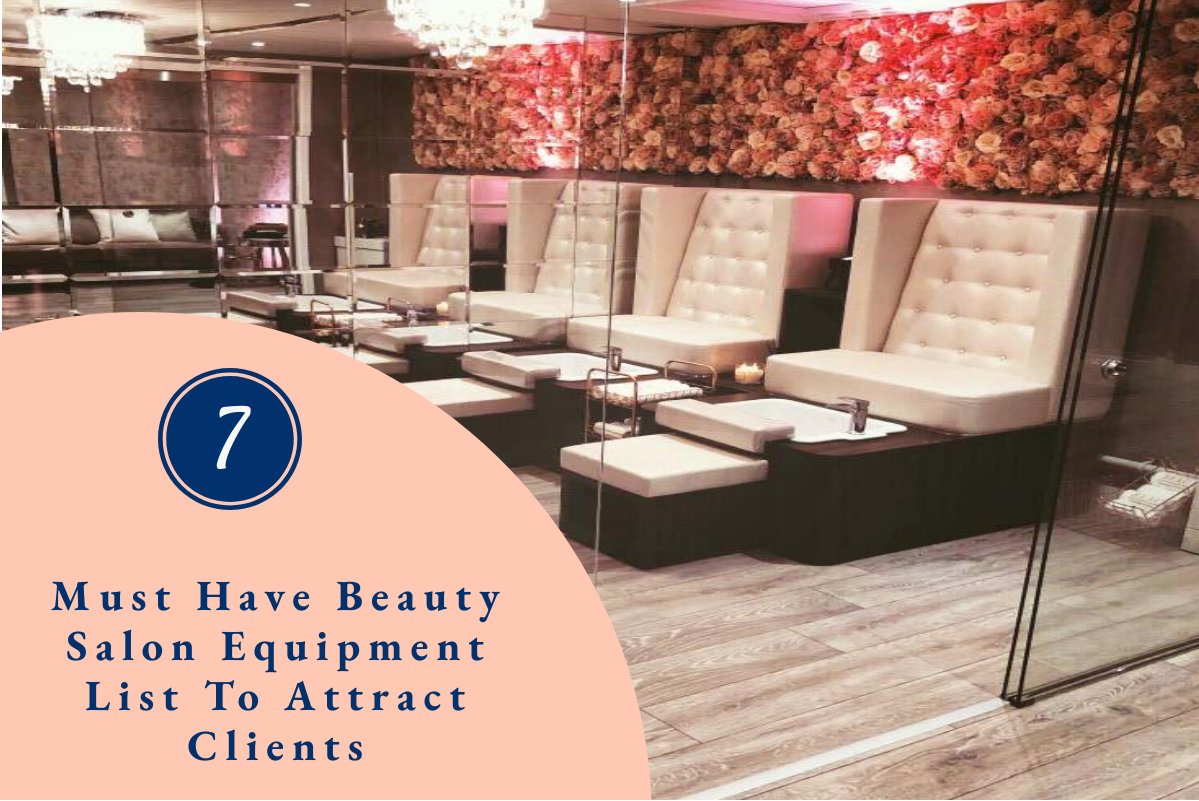 7 Must have beauty salon equipment list to attract clients